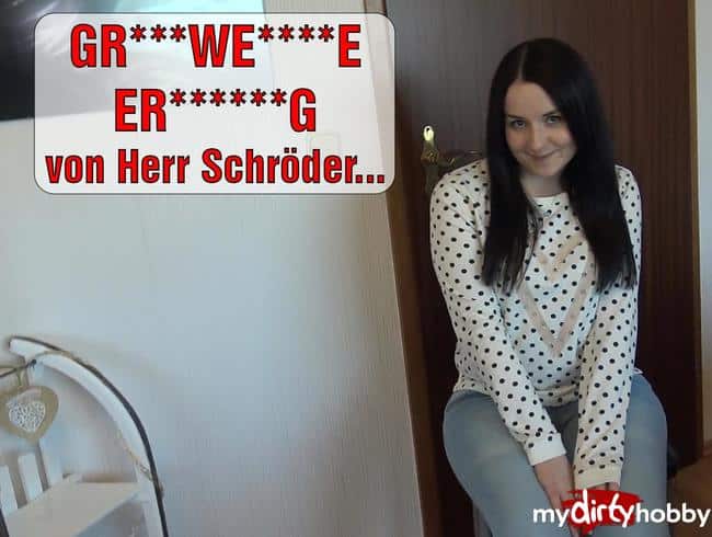GRENZWERTIGE Erziehung von Herr Schröder....