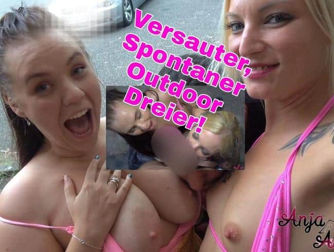 Dreier - AnjaAmelia: Versauter, spontaner Outdoor Dreier! â€” Porn kostenlos