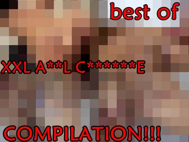 best of XXL ANAL-CREAMPIE COMPILATION!!!