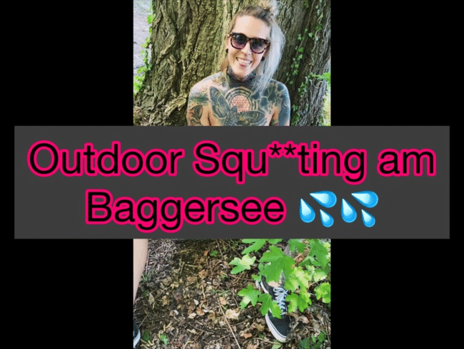 OUTDOOR SQUIRTING AM BAGGERSEE