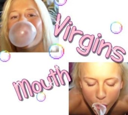 ?Virgins mouth?