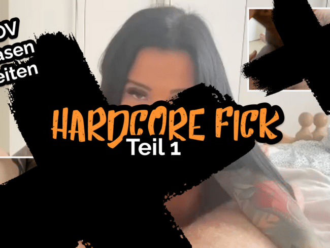 Hardcore Fick - Teil 1