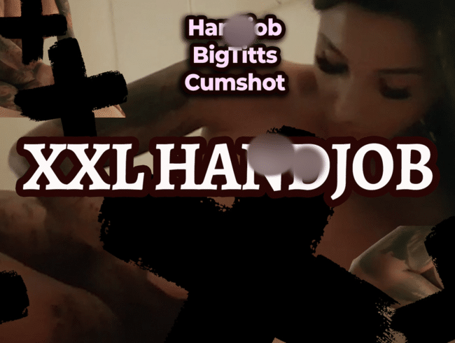 XXL Handjob